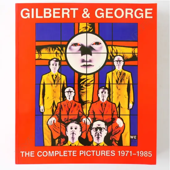 GILBERT AND GEORGE: THE COMPLETE PICTURES 1971-1985